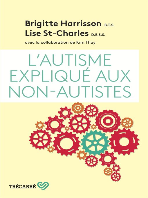 Title details for L'Autisme expliqué aux non-autistes by Brigitte Harrisson - Available